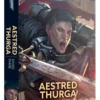 Aestred Thurga: Pyre of Faith
