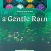 A Gentle Rain - Bloom Edition