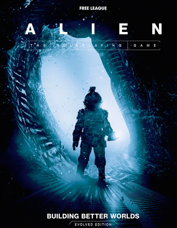 Alien RPG Evolved Edition: Building Better Worlds