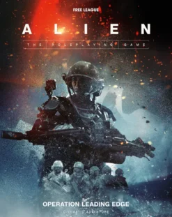 Alien RPG Evolved Edition: Operation Leading Edge