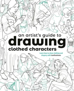 An Artist's Guide to Drawing Clothed Characters