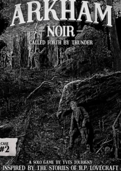 Arkham Noir: Case #2 - Called Forth by Thunder