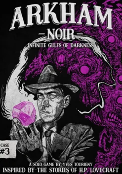 Arkham Noir: Case #3 - Infinite Gulfs of Darkness