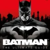 Batman The Ultimate Guide New Edition