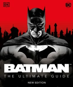 Batman The Ultimate Guide New Edition
