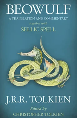 Beowulf: A Translation and Commentary, together with Sellic Spell