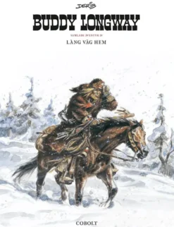 Buddy Longway: Samlade äventyr 4. Lång väg hem