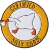 Certified Silly Goose Pin