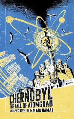 Chernobyl : The Fall of Atomgrad