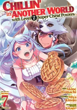 Chillin' in Another World with Level 2 Super Cheat Powers Vol. 7