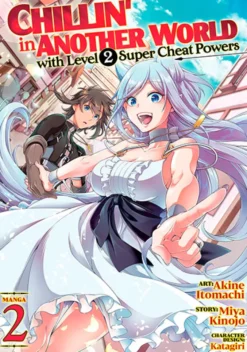 Chillin' in Another World with Level 2 Super Cheat Powers Vol. 2