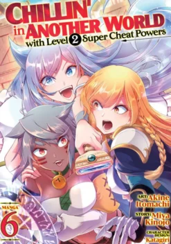 Chillin' in Another World with Level 2 Super Cheat Powers Vol. 6