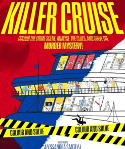 Colour and Solve: Killer Cruise A Cosy Crime Colouring Book