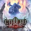 Cthulhu Death May Die: Season 6
