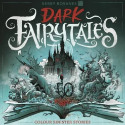 Dark Fairytales Colour Sinister Stories