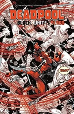 Deadpool: Black, White & Blood