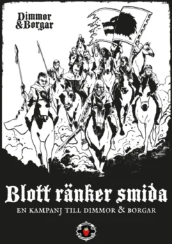 Dimmor & Borgar: Blott ränker smida