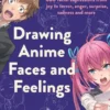 Drawing Anime Faces and Feelings