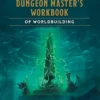 Dungeons & Dragons: Dungeon Master's Workbook of Worldbuilding