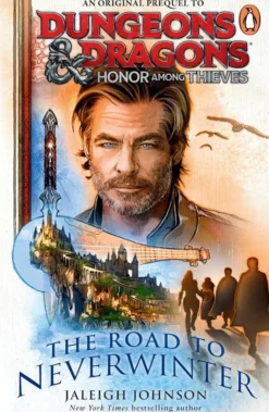 Dungeons & Dragons: Honor Among Thieves The Road to Neverwinter