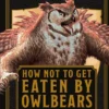 Dungeons & Dragons How Not To Get Eaten by Owlbears