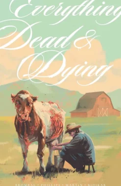 Everything Dead & Dying