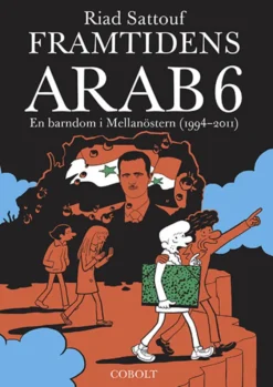 Framtidens arab 6: En barndom i Mellanöstern (1992–1994)