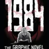 George Orwell's 1984: The Graphic Novel