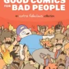 Good Comics for Bad People: