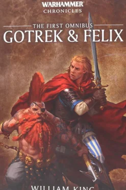 Gotrek & Felix: The First Omnibus