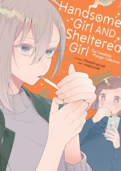Handsome Girl and Sheltered Girl: The Complete Manga