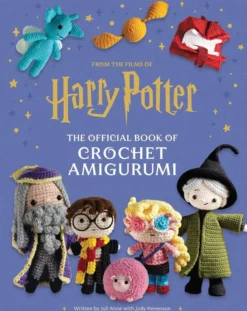Harry Potter: Official Book of Crochet Amigurumi