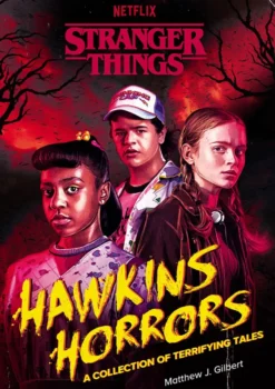 Hawkins Horrors (Stranger Things): A Collection of Terrifying Tales