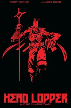 Head Lopper Vol 2: Crimson Tower