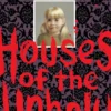 Houses of the Unholy
