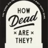 How Dead Are They? Social Game
