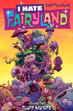 I Hate Fairyland Vol 2: Fluff My Life