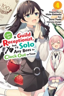 I May Be a Guild Receptionist, but I’ll Solo Any BossVol 4