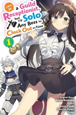 I May Be a Guild Receptionist, but I’ll Solo Any BossVol 1