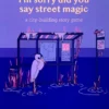i'm sorry did you say street magic