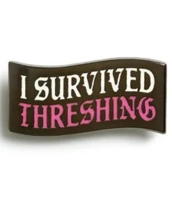 I Survived Threshing Enamel Pin