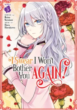 I Swear I Won't Bother You Again Vol 5