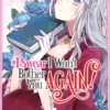 I Swear I Won't Bother You Again Vol 1
