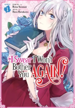 I Swear I Won't Bother You Again Vol 1