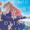 I Want to Love You Till Your Dying Day Vol 1