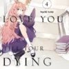 I Want to Love You Till Your Dying Day Vol 4