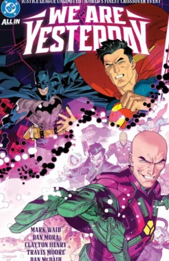 Justice League Unlimited/World's Finest: We Are Yesterday (DC All In)