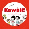 KAWAII! Your step-by-step guide to cute Japanese drawing