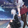 Komi Can't Communicate Vol 30