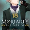 Moriarty The Patriot Vol 18